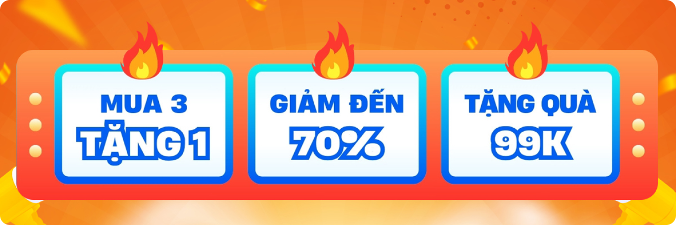 Mua 3 tặng 1, giảm đến 70%, tặng quà 99K