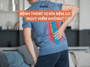 Bị thoát vị đĩa đệm có nguy hiểm không? Những biến chứng cần lưu ý