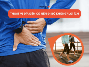 Thoát vị đĩa đệm có nên đi bộ không? Những lợi ích bạn nên biết