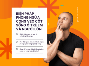 Biện pháp phòng chống cong vẹo cột sống ở trẻ em và người lớn