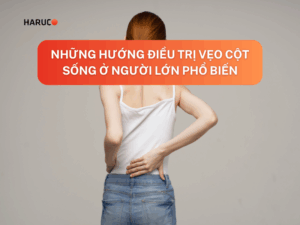 Những hướng điều trị vẹo cột sống ở người lớn phổ biến