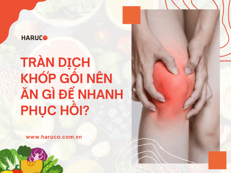 Tràn dịch khớp gối kiêng ăn gì? Danh sách thực phẩm cần tránh