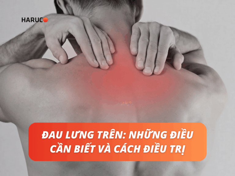 Đau lưng trên: Những điều cần biết và cách điều trị