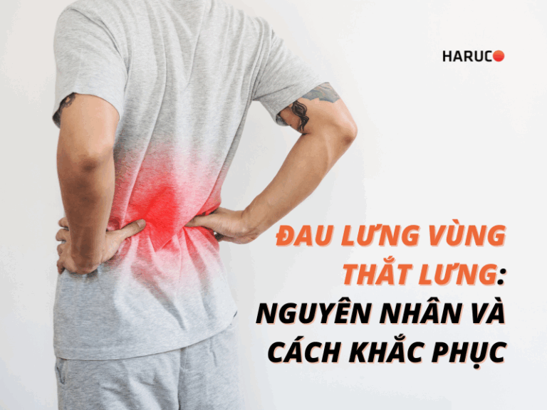 Đau lưng vùng thắt lưng: Nguyên nhân và cách khắc phục