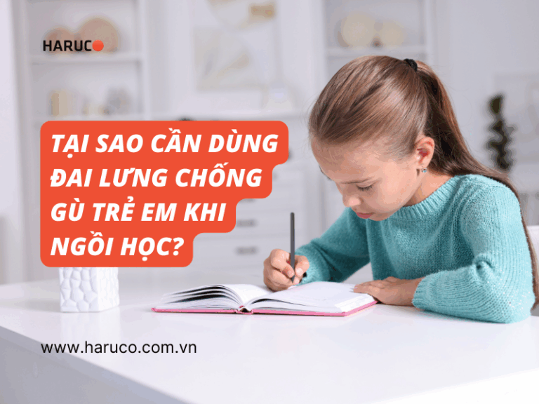 Tại sao cần dùng đai lưng chống gù trẻ em khi ngồi học?