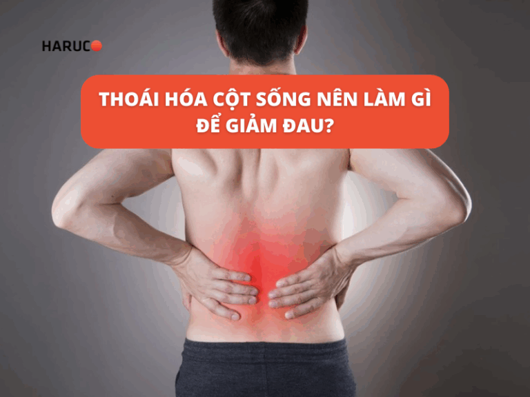 Thoái hóa cột sống nên làm gì để giảm đau?