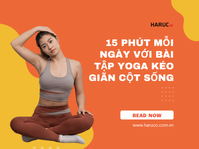 15 phút mỗi ngày với bài tập yoga kéo giãn cột sống