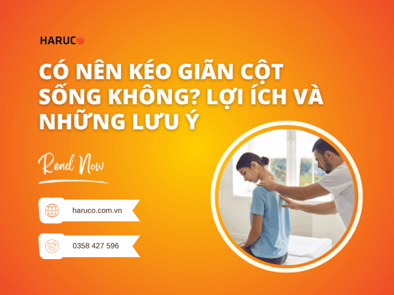 Có nên kéo giãn cột sống không? Lợi ích và những lưu ý