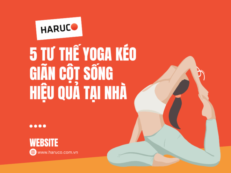 5 tư thế yoga kéo giãn cột sống hiệu quả tại nhà