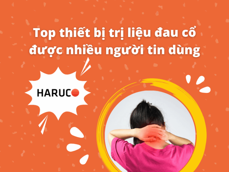 Top thiết bị trị liệu đau cổ được nhiều người tin dùng