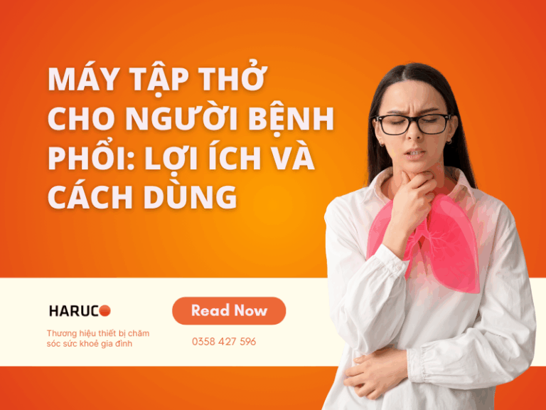 Máy tập thở cho người bệnh phổi: Lợi ích và cách dùng