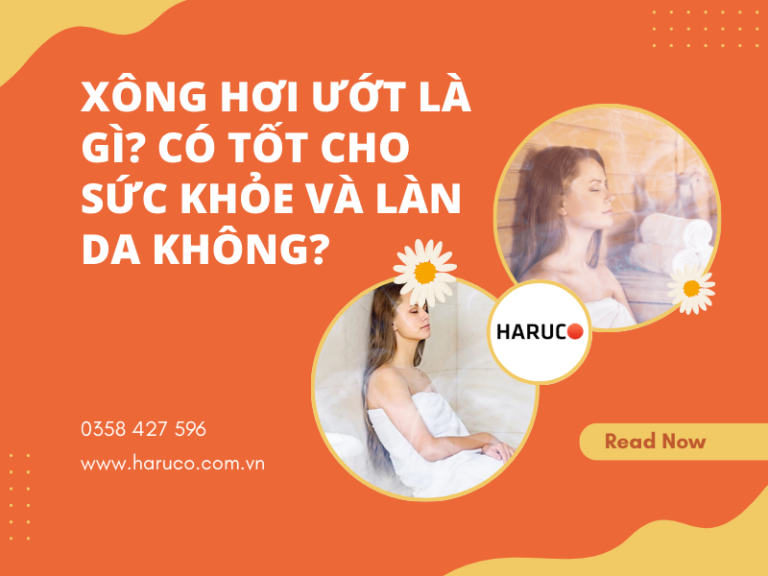Xông hơi ướt là gì? Có tốt cho sức khỏe và làn da không?