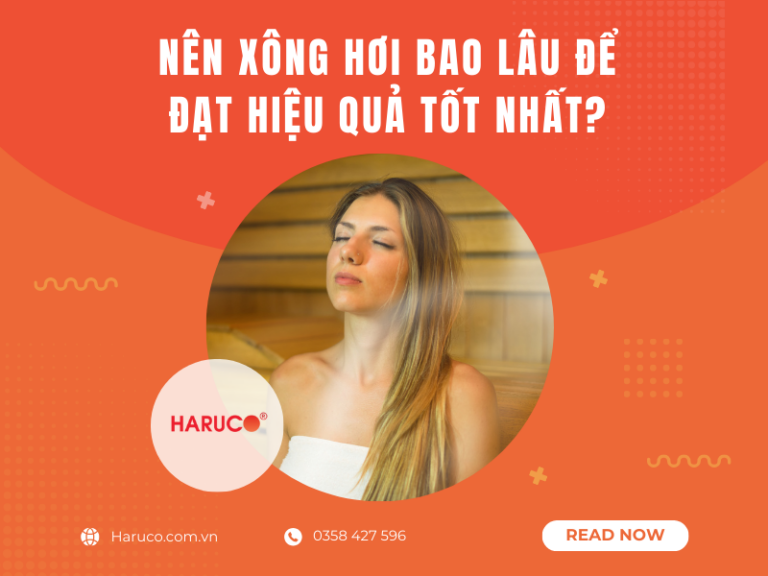 Nên xông hơi bao lâu để đạt hiệu quả tốt nhất?