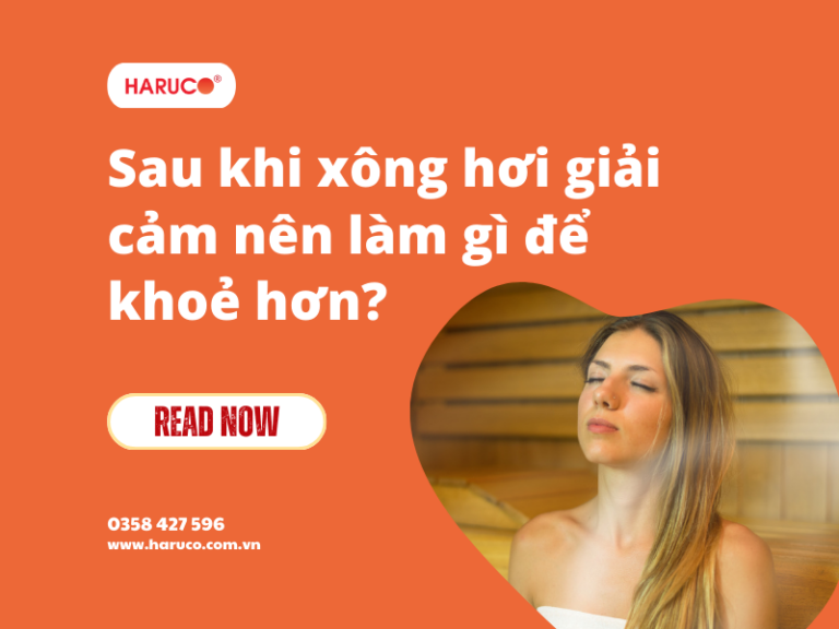 Sau khi xông hơi giải cảm nên làm gì để khoẻ hơn?