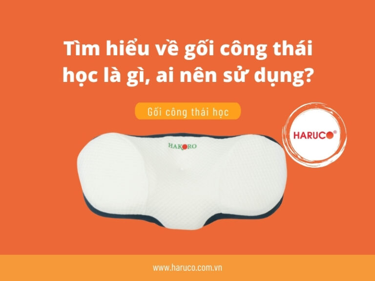 Tìm hiểu về gối công thái học là gì, ai nên sử dụng?