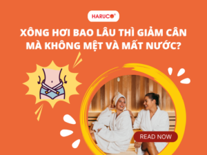 Xông hơi bao lâu thì giảm cân mà không mệt và mất nước?