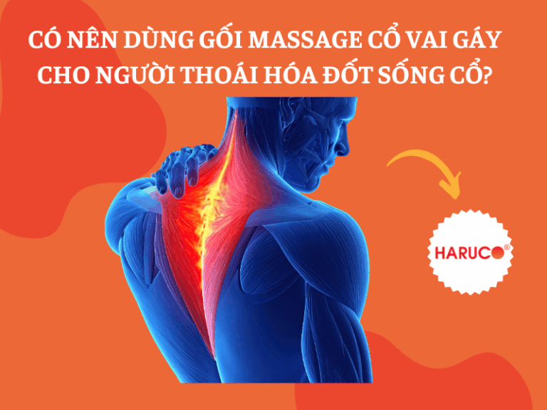 Có nên dùng gối massage cổ vai gáy cho người thoái hóa đốt sống cổ?