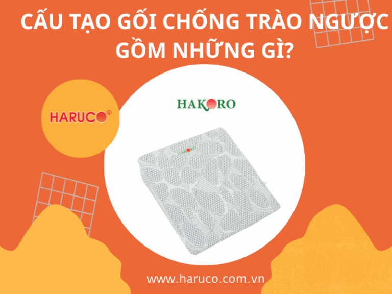 Cấu tạo gối chống trào ngược gồm những gì? Chi tiết từ A–Z