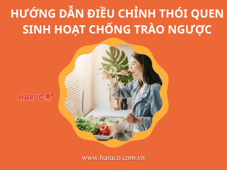 Hướng dẫn điều chỉnh thói quen sinh hoạt chống trào ngược