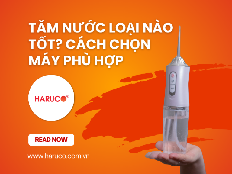 Tăm nước loại nào tốt? Cách chọn máy phù hợp