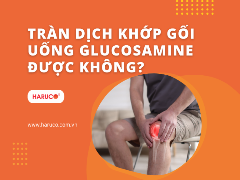 Tràn dịch khớp gối uống glucosamine được không?