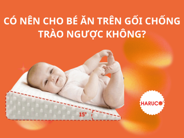 Có nên cho bé ăn trên gối chống trào ngược không?