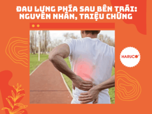 Đau lưng phía sau bên trái: Nguyên nhân, triệu chứng 
