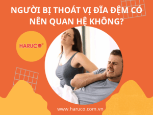 Người bị thoát vị đĩa đệm có nên quan hệ không? Cần lưu ý gì?